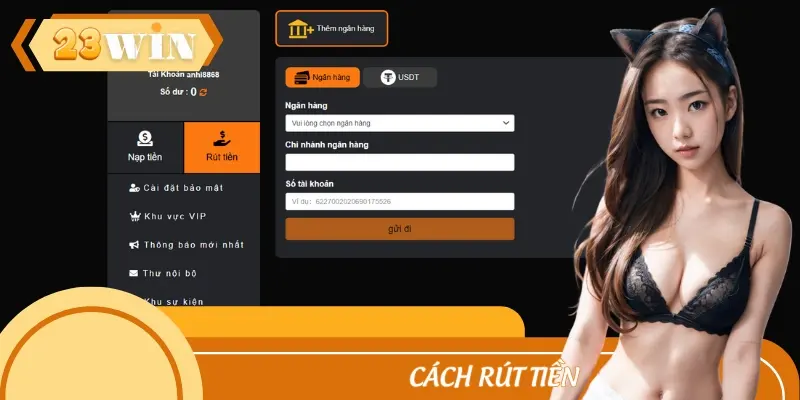 Quy trình rút tiền từ 23Win đơn giản, nhận tiền nhanh về tài khoản