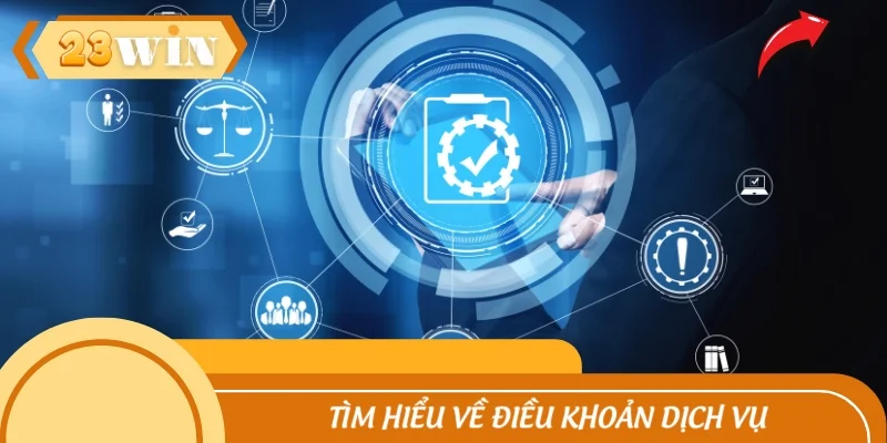 Tìm hiểu về điều khoản dịch vụ