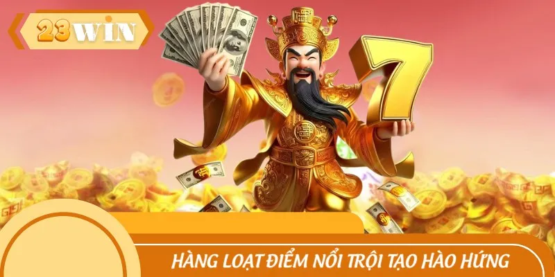Hàng loạt điểm nổi trội tạo hào hứng cho hội viên