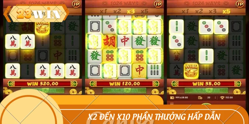 X2 đến X10 phần thưởng hấp dẫn